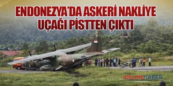 Endonezya’da Askeri Nakliye Uçağı Pistten Çıktı