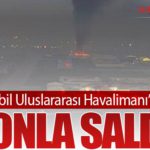 Erbil Uluslararası Havalimanı’na Dronla Saldırı