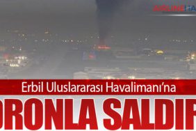 Erbil Uluslararası Havalimanı’na Dronla Saldırı