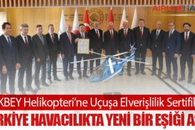 GÖKBEY Helikopteri’ne Uçuşa Elverişlilik Sertifikası: Türkiye Havacılıkta Yeni Bir Eşiği Aştı