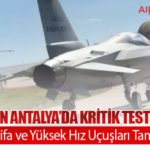 HÜRJET’ten Antalya’da Kritik Test Başarısı: Düşük İrtifa ve Yüksek Hız Uçuşları Tamamlandı