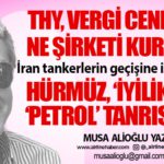 Hürmüz, ‘iyilik’ değil ‘petrol’ tanrısı oldu