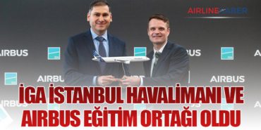 İGA İstanbul Havalimanı ve Airbus Eğitim Ortağı Oldu