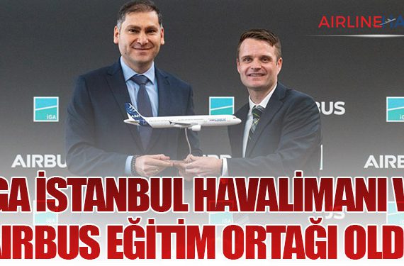 İGA İstanbul Havalimanı ve Airbus Eğitim Ortağı Oldu