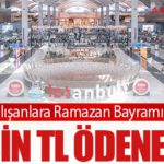 İGA’dan Çalışanlara Ramazan Bayramı İkramiyesi: 15 Bin TL Ödenecek