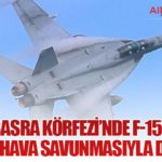 İran, Basra Körfezi’nde F-15 Savaş Uçağını Hava Savunmasıyla Düşürdü