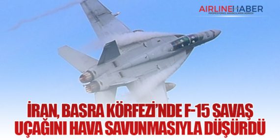 İran, Basra Körfezi’nde F-15 Savaş Uçağını Hava Savunmasıyla Düşürdü