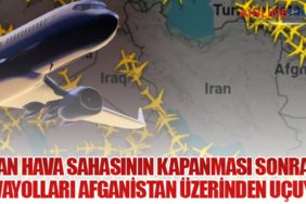 İran Hava Sahasının Kapanması Sonrası Havayolları Afganistan Üzerinden Uçuyor
