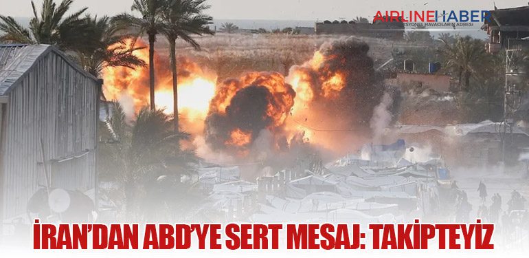 İran’dan ABD’ye Sert Mesaj: Takipteyiz