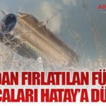 İran’dan-Fırlatılan-Füzenin-Parçaları-Hatay’a-Düştü