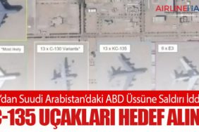 İran’dan Suudi Arabistan’daki ABD Üssüne Saldırı İddiası: KC-135 Uçakları Hedef Alındı