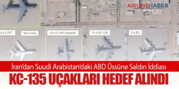 İran’dan Suudi Arabistan’daki ABD Üssüne Saldırı İddiası: KC-135 Uçakları Hedef Alındı