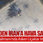 İsrail’den İran’a Hava Saldırısı: Şiraz Havalimanı’nda Askeri Uçaklar İmha Edildi