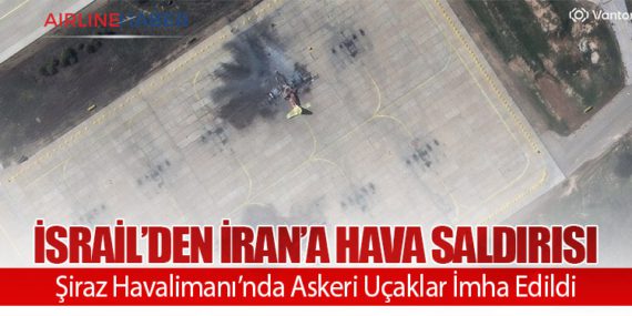 İsrail’den İran’a Hava Saldırısı: Şiraz Havalimanı’nda Askeri Uçaklar İmha Edildi