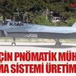 KAAN için pnömatik mühimmat bırakma sistemi üretime geçti
