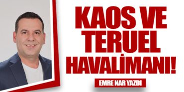 Kaos ve Teruel Havalimanı!