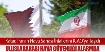 Katar, İran’ın Hava Sahası İhlallerini ICAO’ya Taşıdı: Uluslararası Hava Güvenliği Alarmda