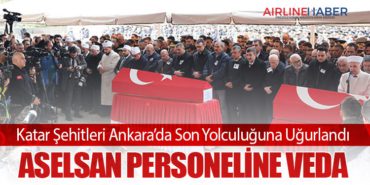 Katar Şehitleri Ankara’da Son Yolculuğuna Uğurlandı: ASELSAN Personeline Veda