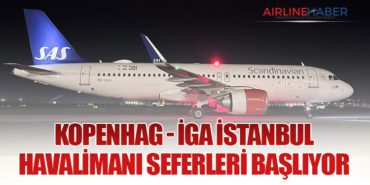 Kopenhag – İGA İstanbul Havalimanı Seferleri Başlıyor