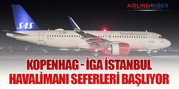 Kopenhag - İGA İstanbul Havalimanı Seferleri Başlıyor