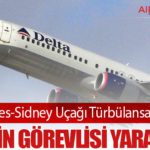 Los Angeles-Sidney Uçağı Türbülansa Yakalandı: 4 Kabin Görevlisi Yaralandı
