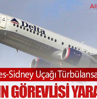 Los Angeles-Sidney Uçağı Türbülansa Yakalandı: 4 Kabin Görevlisi Yaralandı