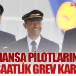 Lufthansa Pilotlarından 48 Saatlik Grev Kararı