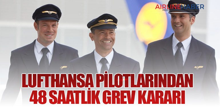 Lufthansa Pilotlarından 48 Saatlik Grev Kararı