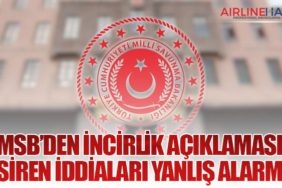MSB’den İncirlik Açıklaması: “Siren İddiaları Yanlış Alarm”