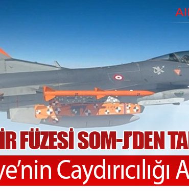 Milli Seyir Füzesi SOM-J’den Tam İsabet: Türkiye’nin Caydırıcılığı Artıyor