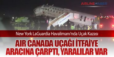 LaGuardia Havalimanı’nda Air Canada Uçağı Kurtarma Aracına Çarptı: 2 Pilot Hayatını Kaybetti, 2 Polis Ağır Yaralı