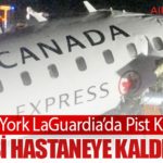 New York LaGuardia’da Pist Kazası: 41 Kişi Hastaneye Kaldırıldı