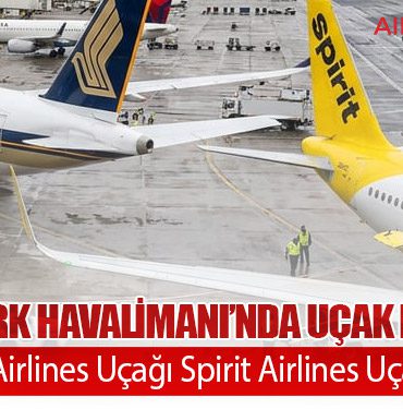 Newark Havalimanı’nda Uçak Kazası: Singapore Airlines Uçağı Spirit Airlines Uçağına Çarptı