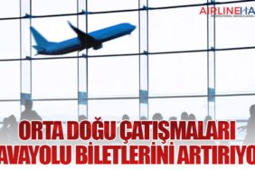 Orta Doğu Çatışmaları Havayolu Biletlerini Artırıyor