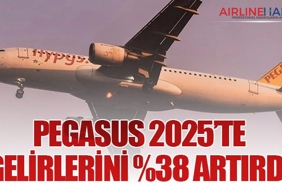 Pegasus 2025’te Gelirlerini %38 Artırdı