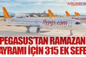 Pegasus’tan Ramazan Bayramı İçin 315 Ek Sefer