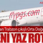Pegasus’tan Trabzon çıkışlı Orta Doğu hamlesi: 3 yeni yaz rotası