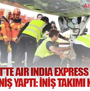 Phuket’te Air India Express Uçağı Sert İniş Yaptı: İniş Takımı Koptu