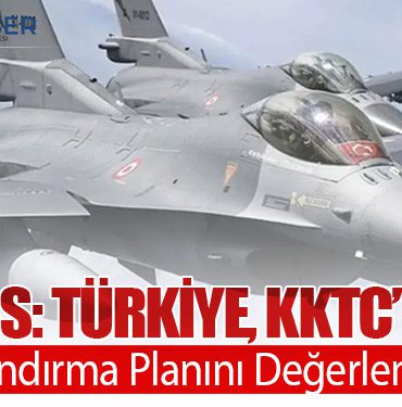 Reuters: Türkiye, KKTC’ye F-16 Konuşlandırma Planını Değerlendiriyor