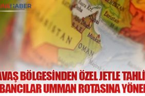 Savaş Bölgesinden Özel Jetle Tahliye: Yabancılar Umman Rotasına Yöneldi
