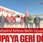 Southwind Airlines Berlin Uçuşu ile Avrupa’ya Geri Döndü