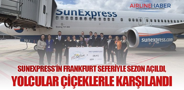SunExpress’in Frankfurt seferiyle sezon açıldı, yolcular çiçeklerle karşılandı