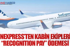 SunExpress’ten Kabin Ekiplerine “Recognition Pay” Ödemesi