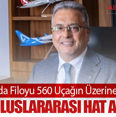 THY 2026’da Filoyu 560 Uçağın Üzerine Çıkaracak: 6 Yeni Uluslararası Hat Açılıyor