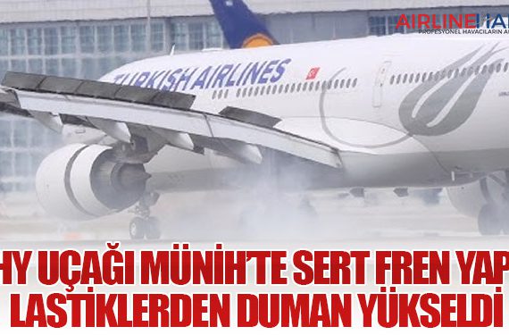 THY Uçağı Münih’te Sert Fren Yaptı: Lastiklerden Duman Yükseldi