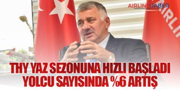 THY Yaz Sezonuna Hızlı Başladı: Yolcu Sayısında %6 Artış