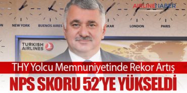 THY Yolcu Memnuniyetinde Rekor Artış: NPS Skoru 52’ye Yükseldi