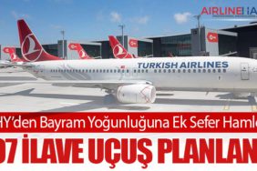 THY’den Bayram Yoğunluğuna Ek Sefer Hamlesi: 297 İlave Uçuş Planlandı