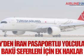 THY’den İran Pasaportlu Yolculara Bakü Seferleri İçin Ek Haklar