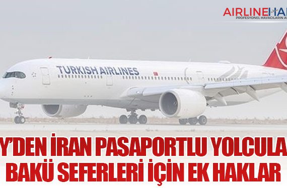 THY’den İran Pasaportlu Yolculara Bakü Seferleri İçin Ek Haklar
